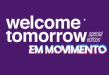 Edição especial da Welcome Tomorrow será física, online e em movimento