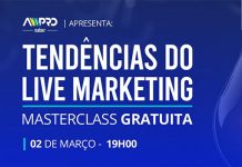 AMPRO saber estreia com masterclass Gratuita sobre Tendências do Live Marketing