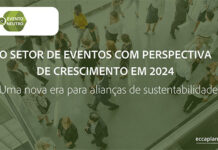 O setor de eventos com perspectiva de crescimento em 2024. Uma nova era para alianças de sustentabilidade
